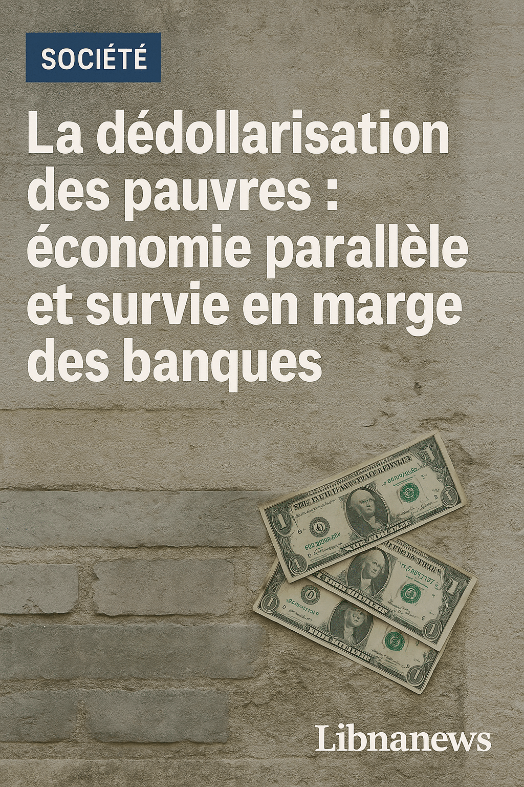 La dédollarisation des pauvres : économie parallèle et survie en marge des banques
