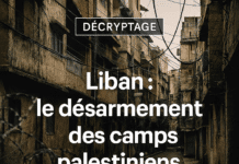Liban : Le désarmement des camps palestiniens s’amorce, un défi pour la souveraineté et la stabilité