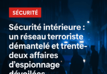 Sécurité intérieure : un réseau terroriste démantelé et trente-deux affaires d’espionnage dévoilées