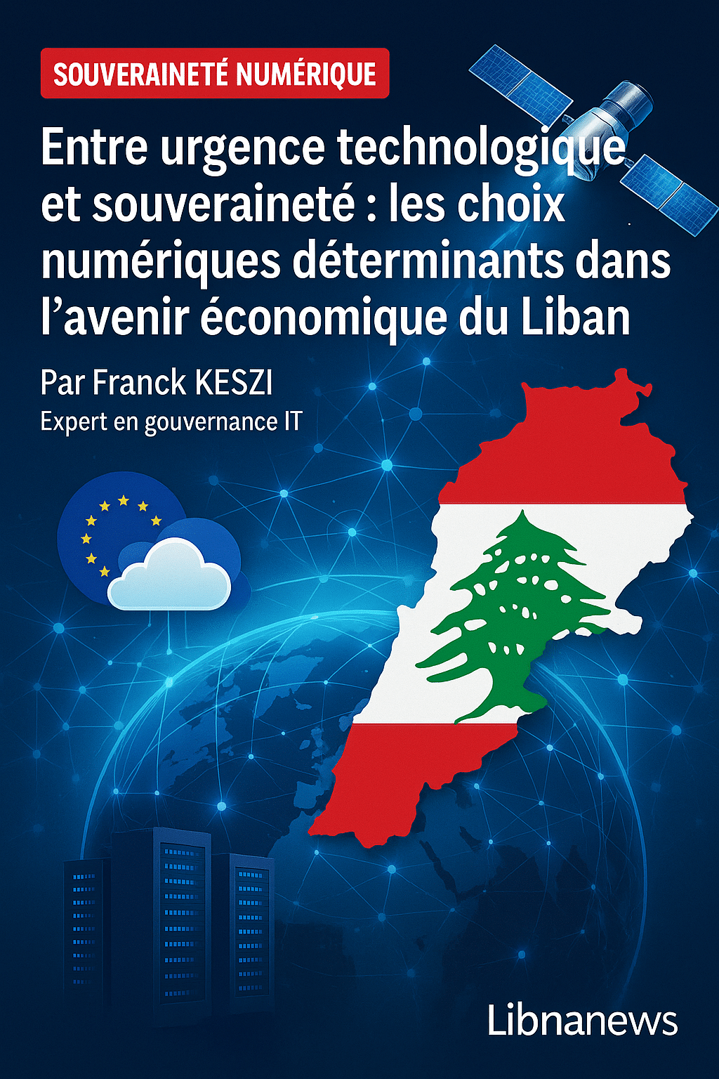 Entre urgence technologique et souveraineté : les choix numériques déterminants dans l’avenir économique du Liban