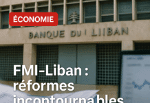 Négociations avec le FMI : le blocage libanais face à une crise systémique et à des exigences incontournables